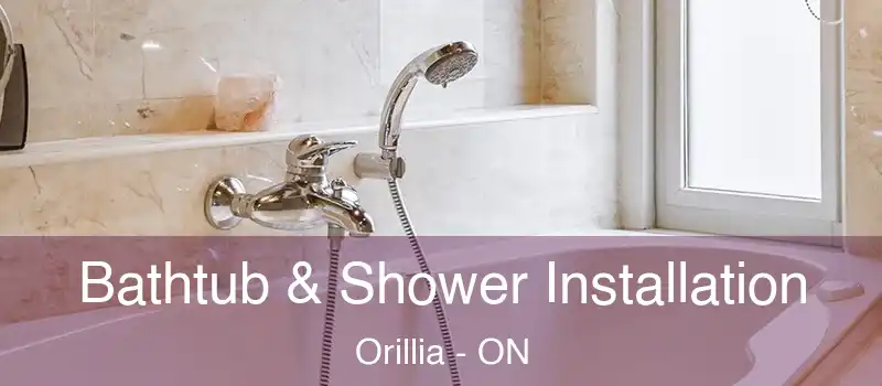  Bathtub & Shower Installation Orillia - ON