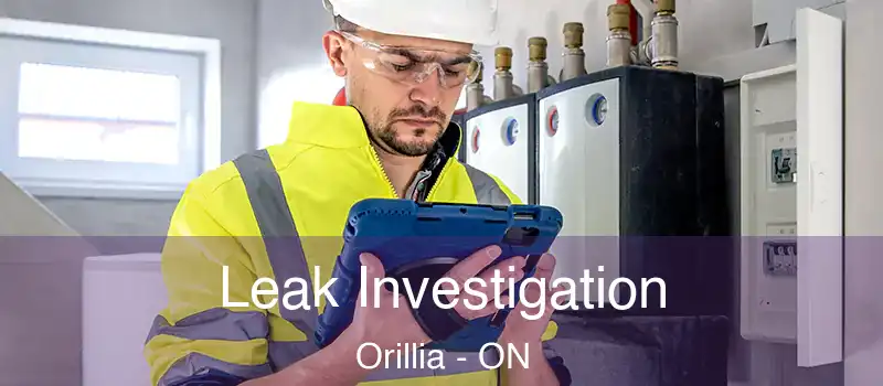  Leak Investigation Orillia - ON