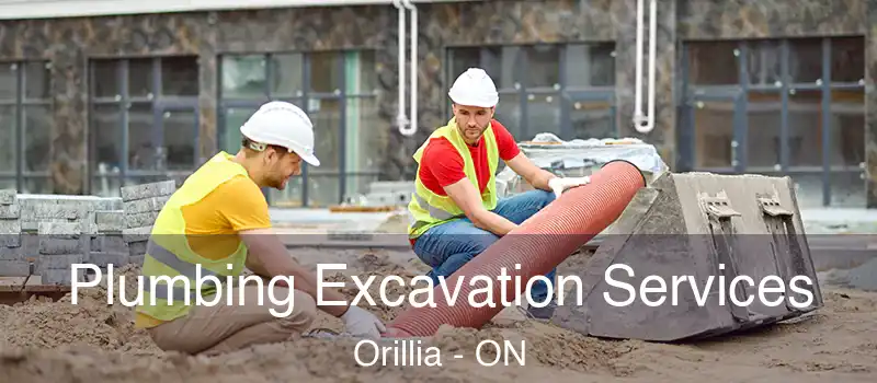  Plumbing Excavation Services Orillia - ON