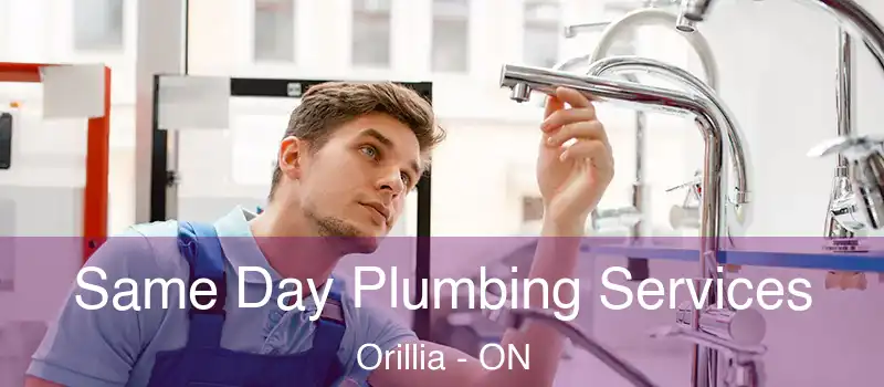  Same Day Plumbing Services Orillia - ON
