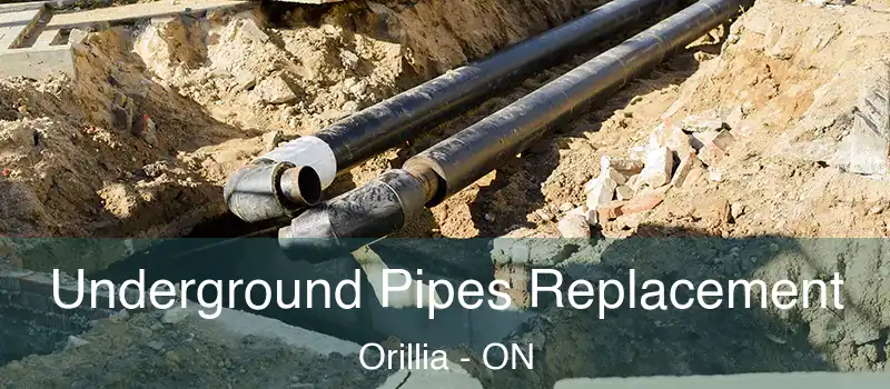  Underground Pipes Replacement Orillia - ON
