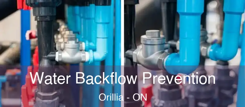 Water Backflow Prevention Orillia - ON