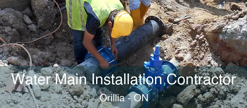  Water Main Installation Contractor Orillia - ON